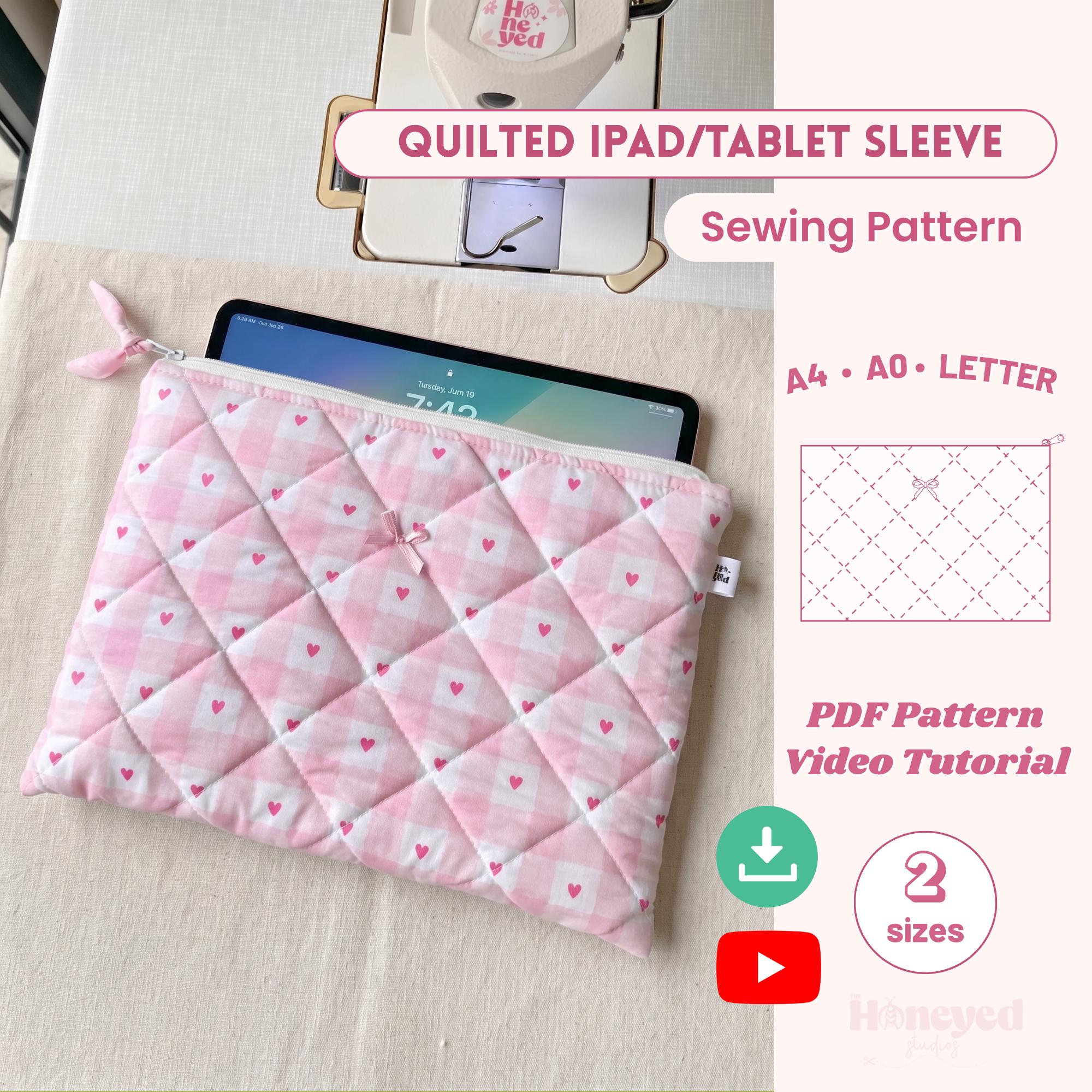 Quilted Tablet Sleeve Sewing Pattern, Beginner Friendly Sewing Pattern with Video Tutorial, iPad Case